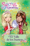secret kingdom 9:el valle de los sueños-rosie banks-9788424651374 secret kingdom 9:el valle de los sueños-rosie banks-9788424651374