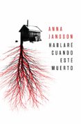 hablaré cuando esté muerto (ebook)-anna jansson-9788425347474 hablaré cuando esté muerto (ebook)-anna jansson-9788425347474