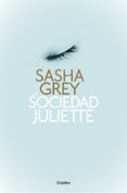 la sociedad juliette-sasha grey-9788425350474 la sociedad juliette-sasha grey-9788425350474