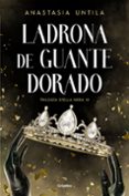 Descarga libros gratis para itunes LADRONA DE GUANTE DORADO (TRILOGÍA STELLA NERA 3)
				EBOOK (Literatura española) de ANASTASIA UNTILA 9788425365874