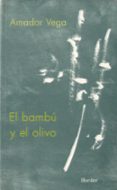 el bambu y el olivo-amador vega-9788425423574 el bambu y el olivo-amador vega-9788425423574