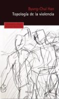 topología de la violencia-byung-chul han-9788425434174 topología de la violencia-byung-chul han-9788425434174