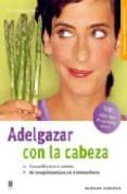 adelgazar con la cabeza-frank r. schwebke-9788425516474 adelgazar con la cabeza-frank r. schwebke-9788425516474
