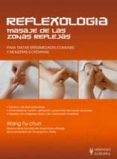 reflexologia: masaje de las zonas reflejas para tratar enfermedad es comunes y molestias cotidianas-wang fu chung-9788425518874 reflexologia: masaje de las zonas reflejas para tratar enfermedad es comunes y molestias cotidianas-wang fu chung-9788425518874