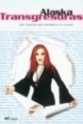 transgresoras: las mujeres que cambiaron su mundo-olvido gara-9788427029774 transgresoras: las mujeres que cambiaron su mundo-olvido gara-9788427029774