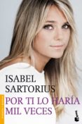 por ti lo haria mil veces-isabel sartorius-9788427039674 por ti lo haria mil veces-isabel sartorius-9788427039674