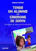 tengo un alumno con sindrome de down: estrategias de intervencion educativa-9788427724174 tengo un alumno con sindrome de down: estrategias de intervencion educativa-9788427724174