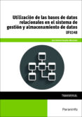 uf0348 - utilización de las bases de datos relacionales en el sistema de gestión y almacenamiento de datos-jose antonio gonzalez menendez-9788428397674 uf0348 - utilización de las bases de datos relacionales en el sistema de gestión y almacenamiento de datos-jose antonio gonzalez menendez-9788428397674