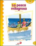 la pesca milagrosa (milagros de jesus)-9788428538374 la pesca milagrosa (milagros de jesus)-9788428538374