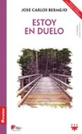 estoy en duelo (10ª ed. revisada)-jose carlos bermejo-9788428827874 estoy en duelo (10ª ed. revisada)-jose carlos bermejo-9788428827874