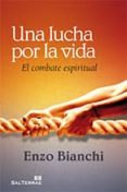 una lucha por la vida-enzo bianchi-9788429320374 una lucha por la vida-enzo bianchi-9788429320374
