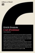 l art d estimar-erich fromm-9788429761474 l art d estimar-erich fromm-9788429761474