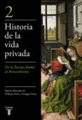 de la europa feudal al renacimiento (historia de la vida privada 2) (ebook)-9788430619474 de la europa feudal al renacimiento (historia de la vida privada 2) (ebook)-9788430619474