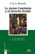 la ancient constitution y el derecho feudal-j.g.a. pocock-9788430952274 la ancient constitution y el derecho feudal-j.g.a. pocock-9788430952274