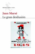 la gran desilusion-juan marse-juan marse carbo-9788432211874 la gran desilusion-juan marse-juan marse carbo-9788432211874