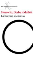 la historia silenciosa-eli horowitz-kevin moffet-9788432223174 la historia silenciosa-eli horowitz-kevin moffet-9788432223174