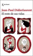 el resto de sus vidas-jean-paul didierlaurent-9788432233074 el resto de sus vidas-jean-paul didierlaurent-9788432233074