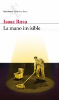la mano invisible (ebook)-isaac rosa-9788432291074 la mano invisible (ebook)-isaac rosa-9788432291074