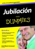 jubilacion para dummies-jose maria carrascal-9788432920974 jubilacion para dummies-jose maria carrascal-9788432920974
