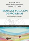 terapia de solucion de problemas: manual de tratamiento-arthur m. nezu-christine m. nezu-thomas j. d'zurilla-9788433027474 terapia de solucion de problemas: manual de tratamiento-arthur m. nezu-christine m. nezu-thomas j. d'zurilla-9788433027474