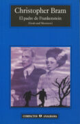 el padre de frankenstein (gods and monsters)-christopher bram-9788433968074 el padre de frankenstein (gods and monsters)-christopher bram-9788433968074
