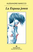 la esposa joven-alessandro baricco-9788433979674 la esposa joven-alessandro baricco-9788433979674