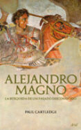 (pe) alejandro magno: la búsqueda de un pasado desconocido-paul cartledge-9788434452374 (pe) alejandro magno: la búsqueda de un pasado desconocido-paul cartledge-9788434452374