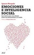 emociones e inteligencia social: las claves para una alianza entr e los sentimientos y la razon-ignacio morgado bernal-9788434453074 emociones e inteligencia social: las claves para una alianza entr e los sentimientos y la razon-ignacio morgado bernal-9788434453074
