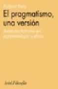 el pragmatismo, una version antiautotarismo en epistemologia y et ica-richard rorty-9788434487574 el pragmatismo, una version antiautotarismo en epistemologia y et ica-richard rorty-9788434487574