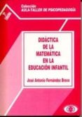 didactica de la matematica en la educacion infantil-jose antonio fernandez bravo-9788441101074 didactica de la matematica en la educacion infantil-jose antonio fernandez bravo-9788441101074