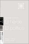 el heroe - el político (ebook)-baltasar gracian-9788441421974 el heroe - el político (ebook)-baltasar gracian-9788441421974