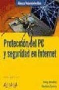 proteccion del pc y seguridad en internet (manuales imprescindibl es)-tony bradley-9788441523074 proteccion del pc y seguridad en internet (manuales imprescindibl es)-tony bradley-9788441523074