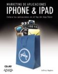 marketing de aplicaciones iphone & ipad-jeffrey hughes-9788441529274 marketing de aplicaciones iphone & ipad-jeffrey hughes-9788441529274