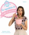 la reposteria de lolita la pastelera-noelia ortiz encina-9788441538474 la reposteria de lolita la pastelera-noelia ortiz encina-9788441538474
