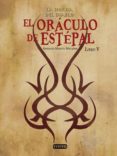 el oraculo de estepal. la horda del diablo. libro v-antonio martin morales-9788444148274 el oraculo de estepal. la horda del diablo. libro v-antonio martin morales-9788444148274