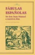 fabulas españolas: de don juan manuel a nuestros dias-9788446017974 fabulas españolas: de don juan manuel a nuestros dias-9788446017974