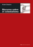 discursos sobre el colonialismo-aime cesaire-9788446021674 discursos sobre el colonialismo-aime cesaire-9788446021674