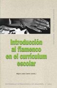 introduccion al flamenco en el curriculum escolar-9788446022374 introduccion al flamenco en el curriculum escolar-9788446022374