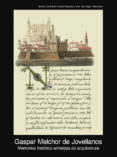 memorias historico-artisticas de arquitectura (1805-1808)-gaspar melchor de jovellanos-9788446029274 memorias historico-artisticas de arquitectura (1805-1808)-gaspar melchor de jovellanos-9788446029274