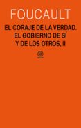 el coraje de la verdad: el gobierno de uno mismo y de los otros, ii-michel foucault-9788446030874 el coraje de la verdad: el gobierno de uno mismo y de los otros, ii-michel foucault-9788446030874