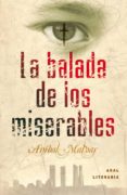 la balada de los miserables (ebook)-anibal malvar-9788446036074 la balada de los miserables (ebook)-anibal malvar-9788446036074