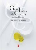 gran libro de cocina de alain ducasse: la vuelta al mundo-alain ducasse-9788446042174 gran libro de cocina de alain ducasse: la vuelta al mundo-alain ducasse-9788446042174