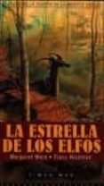 el ciclo de la puerta de la muerte (t.ii):la estrella de los elfo s (2ª ed.)-margaret weis-tracy hickman-9788448030674 el ciclo de la puerta de la muerte (t.ii):la estrella de los elfo s (2ª ed.)-margaret weis-tracy hickman-9788448030674
