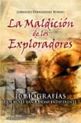 (pe) la maldicion de los exploradores: 10 biografias que no te van a dejar indiferente-lorenzo fernandez bueno-9788448068974 (pe) la maldicion de los exploradores: 10 biografias que no te van a dejar indiferente-lorenzo fernandez bueno-9788448068974