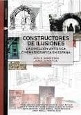 constructores de ilusiones: la direccion artistica cinematografic a en españa-jorge gorostiza-john d. sanderson-9788448253974 constructores de ilusiones: la direccion artistica cinematografic a en españa-jorge gorostiza-john d. sanderson-9788448253974