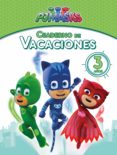 pj masks. cuaderno de vacaciones - 3 años (cuadernos de vacaciones de pj masks)-9788448850074 pj masks. cuaderno de vacaciones - 3 años (cuadernos de vacaciones de pj masks)-9788448850074