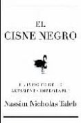 el cisne negro: el impacto de lo altamente improbable-nassim nicholas taleb-9788449320774 el cisne negro: el impacto de lo altamente improbable-nassim nicholas taleb-9788449320774