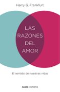 las razones del amor: el sentido de nuestras vidas-harry g. frankfurt-9788449332074 las razones del amor: el sentido de nuestras vidas-harry g. frankfurt-9788449332074
