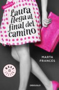 laura llega al final del camino (laura va a por todas 2) (ebook)-marta frances-9788466337274 laura llega al final del camino (laura va a por todas 2) (ebook)-marta frances-9788466337274