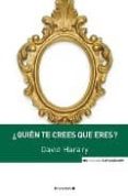 ¿quien te crees que eres?-keith harary-eileen donahue robinson-9788466637374 ¿quien te crees que eres?-keith harary-eileen donahue robinson-9788466637374